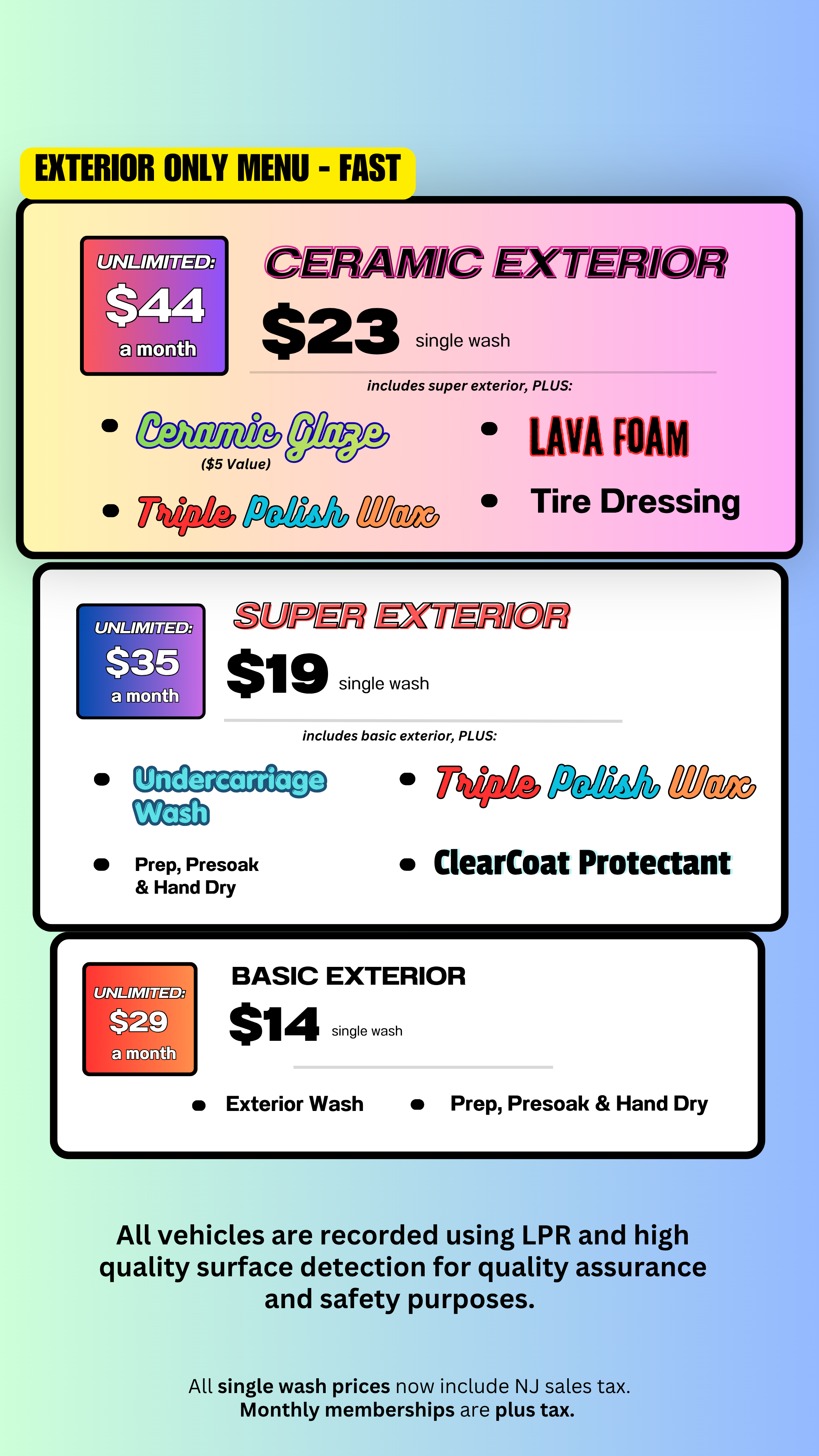 Exterior wash menu: Basic Exterior $14 single / $29 monthly unlimited, Super Exterior $19 single / $35 monthly unlimited, Ceramic Exterior $23 single / $44 monthly unlimited. Single wash prices include NJ sales tax; monthly memberships are plus tax.